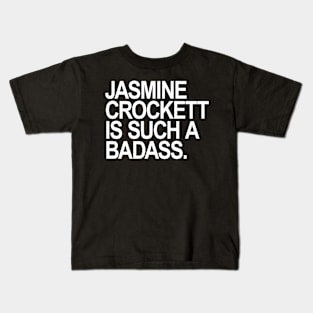 Jasmine Crockett is such a badass Kids T-Shirt